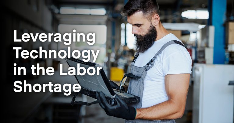 Leveraging Technology in the Labor Shortage